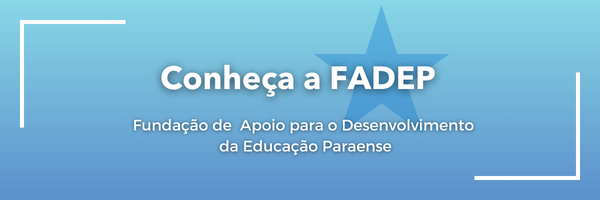 Conheça a FADEP